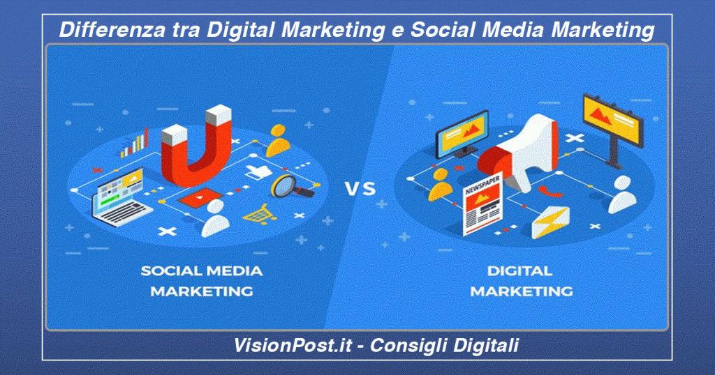 Differenza tra Digital Marketing e Social Media Marketing