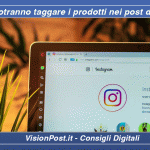 Gli utenti Potranno taggare i prodotti nei post di instagram