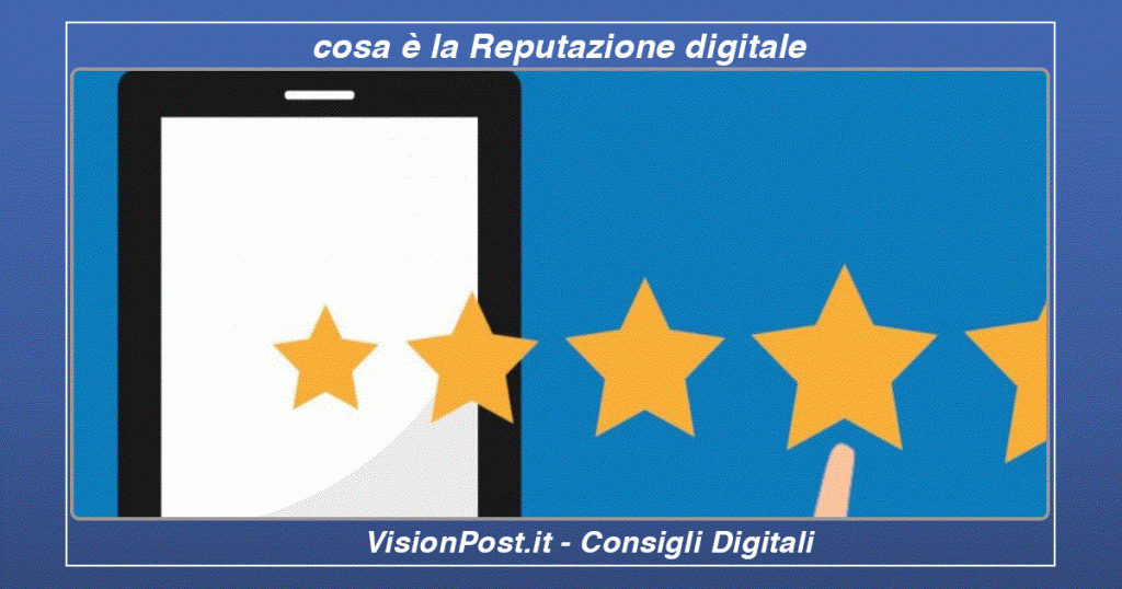 cosa è la Reputazione digitale