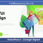 5 Differenze tra UX e UI
