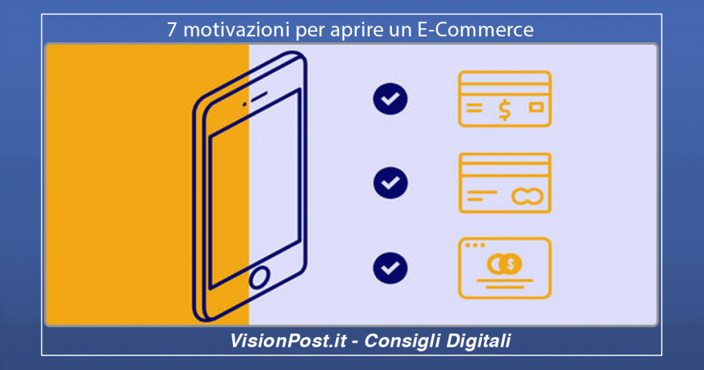 7 motivazioni per aprire un E-Commerce