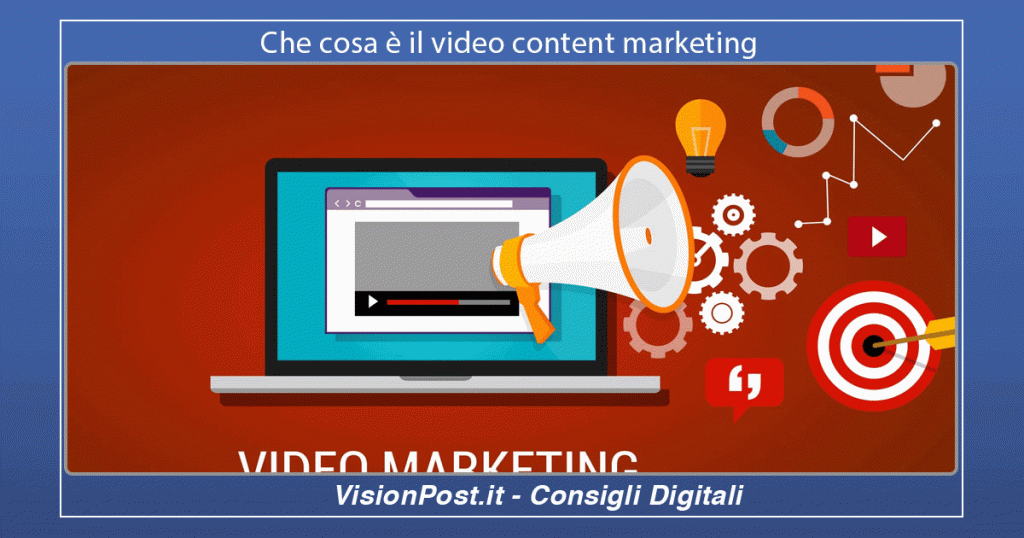 Che cosa è il video content marketing