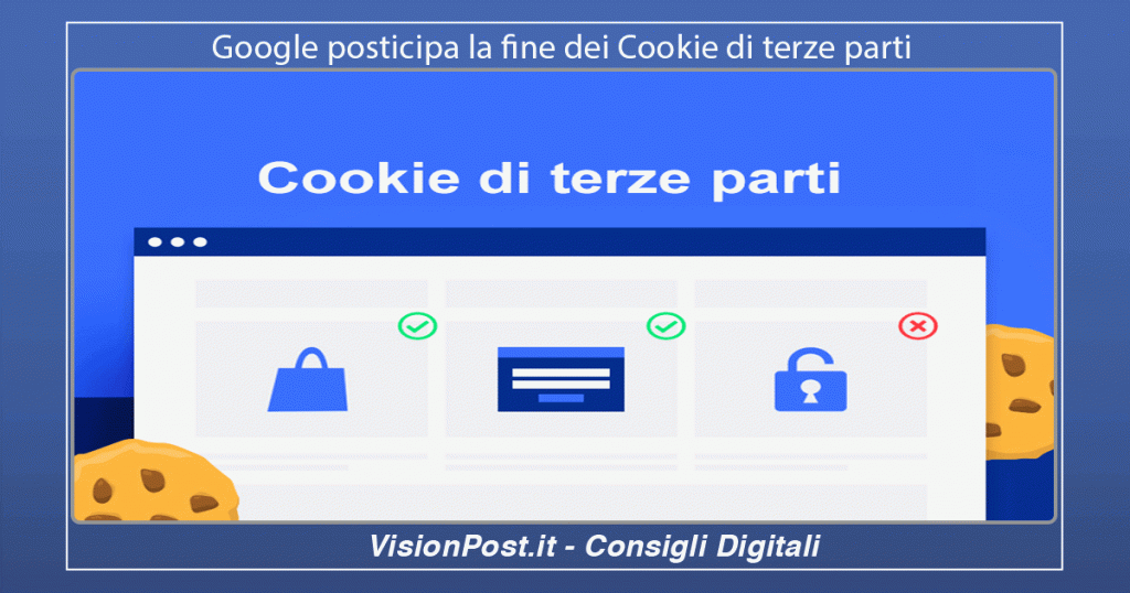 Google posticipa la fine dei Cookie di terze parti