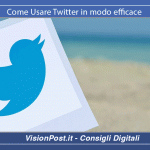 Come Usare Twitter in modo efficace