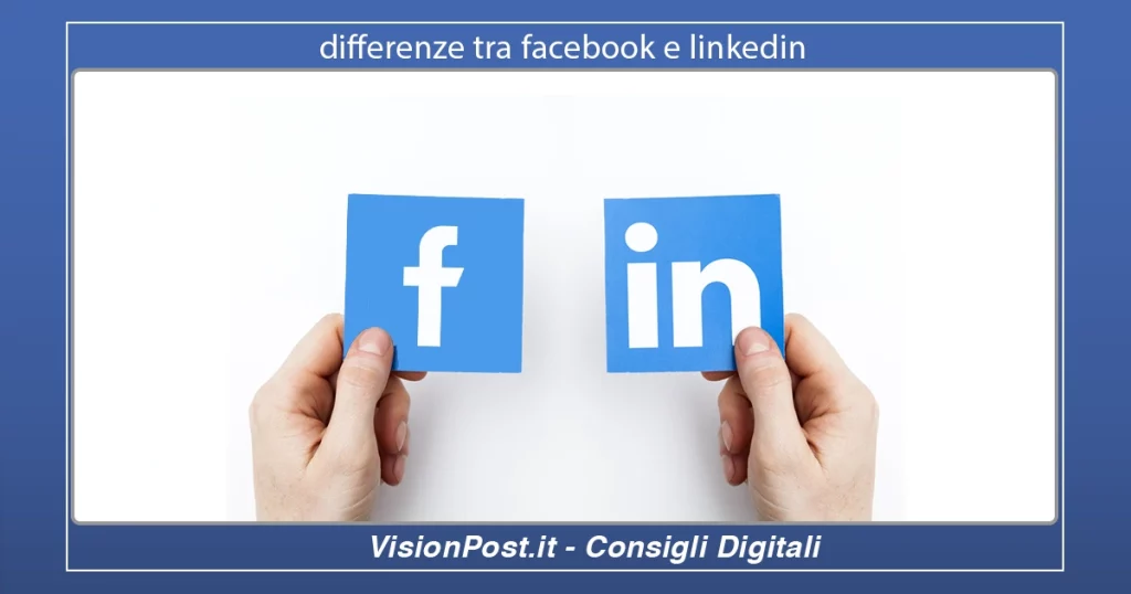 differenze tra facebook e linkedin