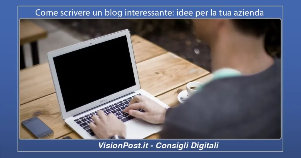 Come scrivere un blog interessante
