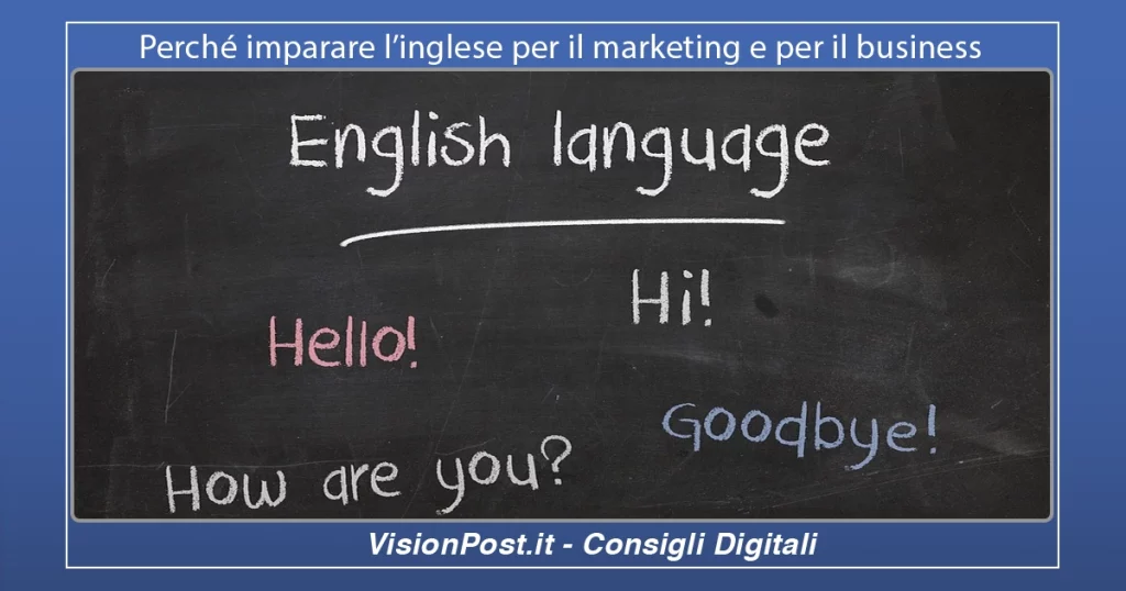 Perché imparare l’inglese per il marketing e per il business