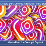 Strategie per aumentare follower instagram