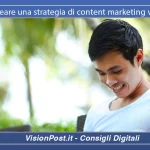 Come creare una strategia di content marketing vincente
