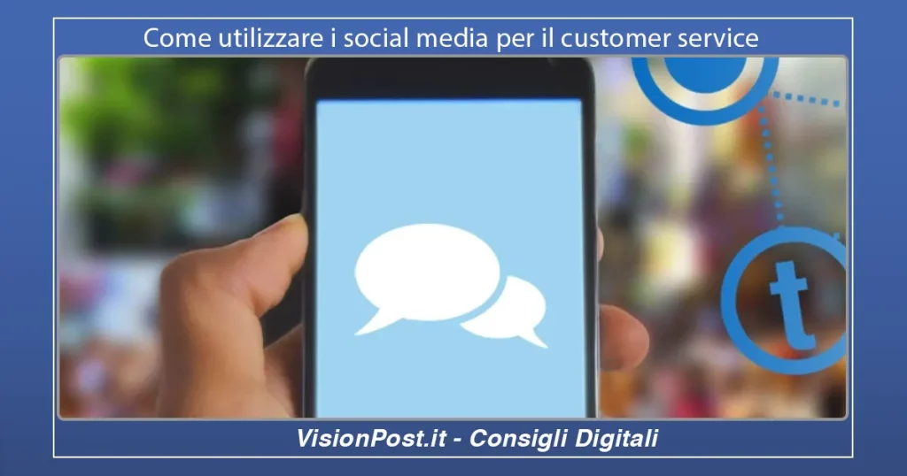Come utilizzare i social media per il customer service
