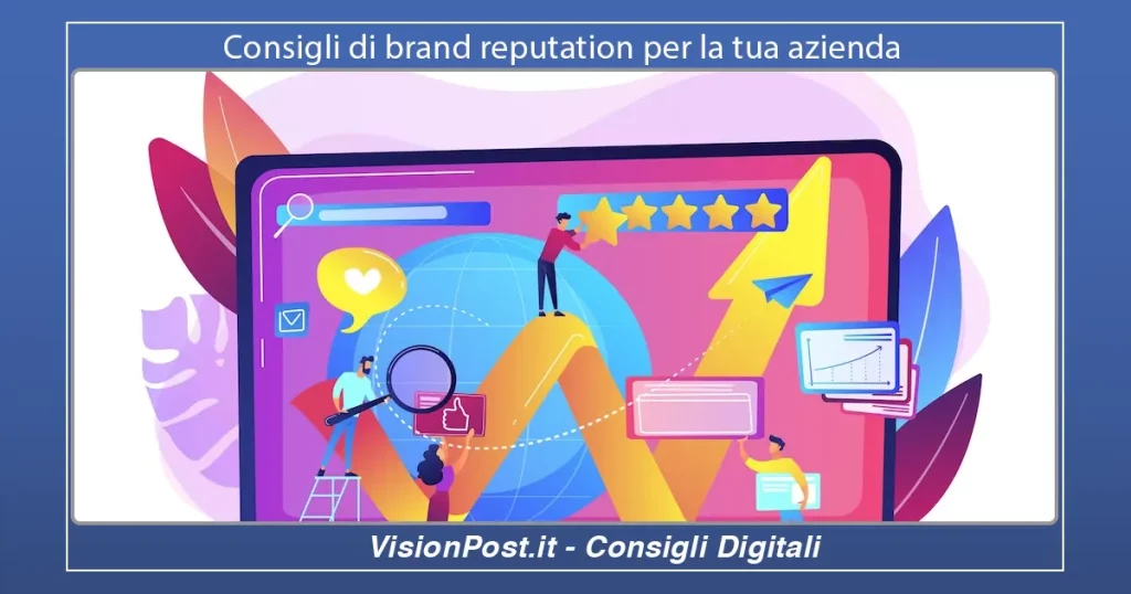Consigli di brand reputation per la tua azienda