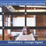 Il post vendita con il content marketing