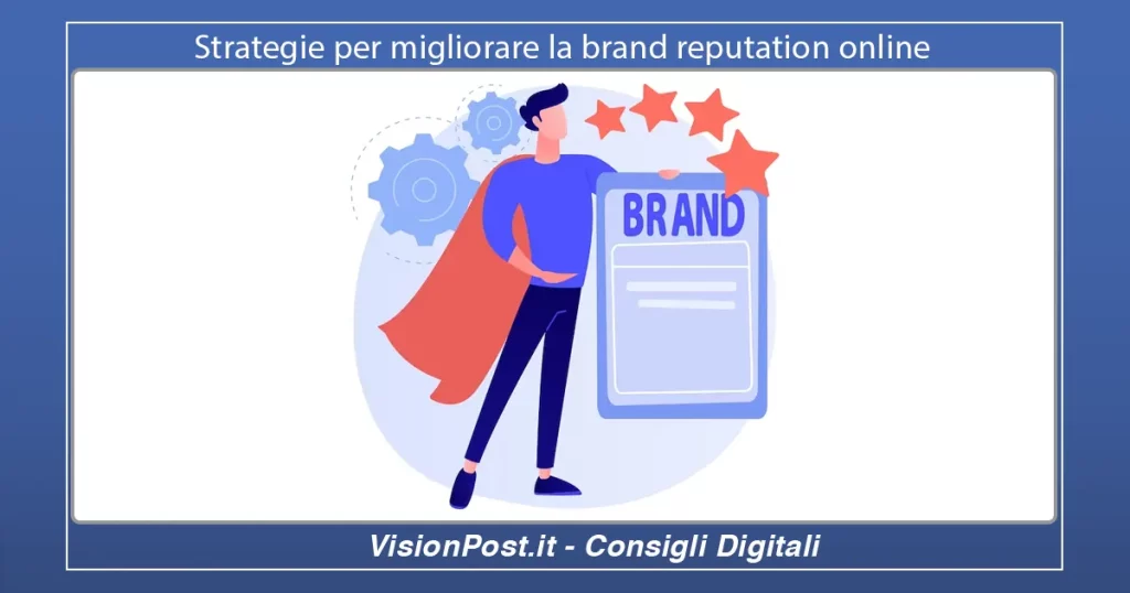 Strategie per migliorare la brand reputation online