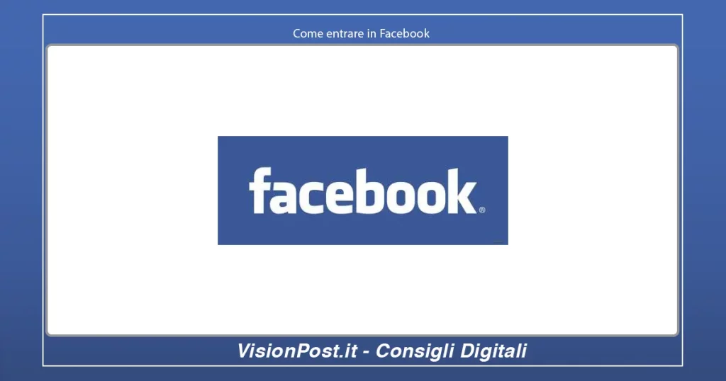 Come entrare in Facebook