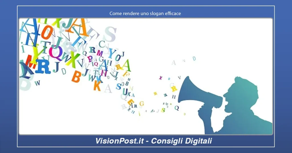 Come rendere uno slogan efficace