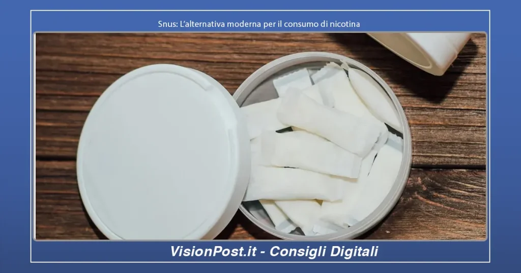 Snus- alternativa moderna per il consumo di nicotina